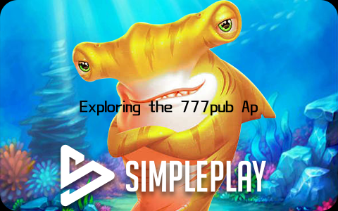 Exploring the 777pub App: Features and Benefits